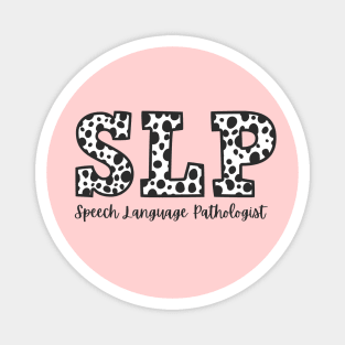 SLP-Speech Language Pathologist. Magnet